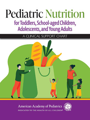 cover image of Pediatric Nutrition for Toddlers, School-aged Children, Adolescents, and Young Adults